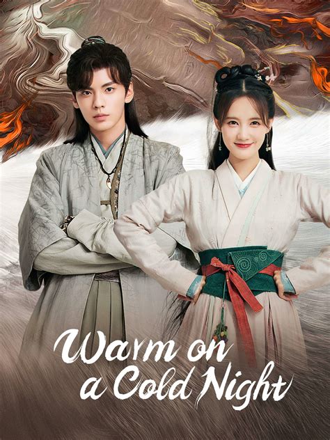 Warm on a cold night dramacool - Warm on a Cold Night: With Kai Wang, Yitong Li, Maolei Wang, Yang Shize. The story tells the story of Su Jiu'er, a female constable who is "cold afraid" in the Qianguo Kingdom, and Han Zheng, a young leader of the Qi tribe who is "hot inside", who met due to a bizarre murder case involving the relationship between the two …